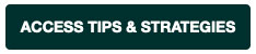 Access Tips & Strategies