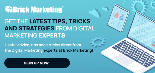 Brick Marketing - Get the Latest Tips, Tricks and Strategies From Digital Marketing Experts - Sign Up Now