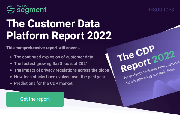 The Customer Data Platform Report 2022 - Get the Report